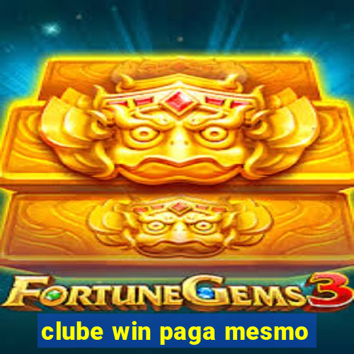 clube win paga mesmo