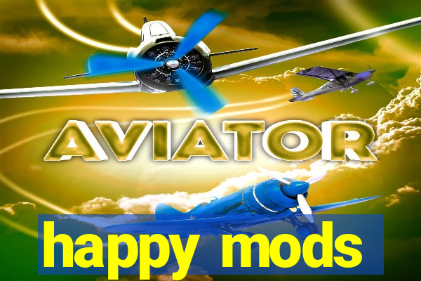 happy mods