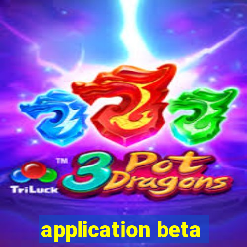 application beta