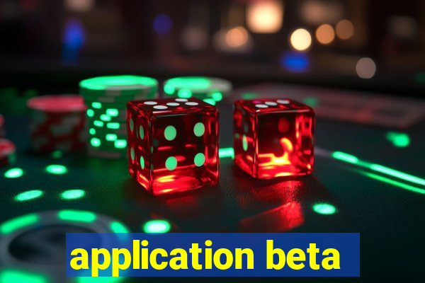 application beta