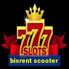 bisrent scooter