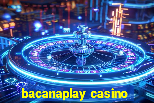 bacanaplay casino