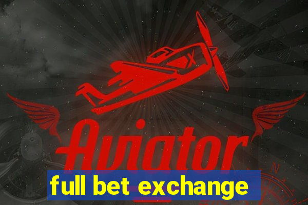 full bet exchange