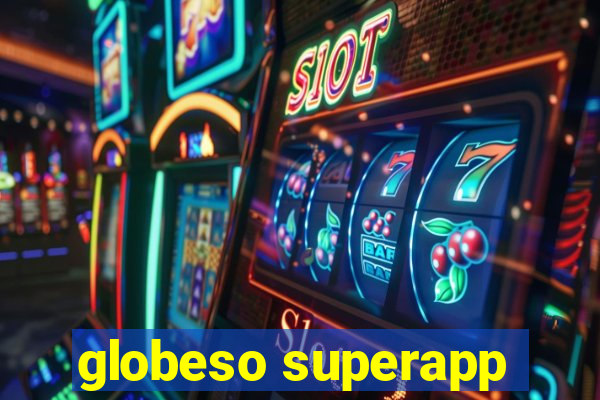 globeso superapp