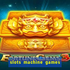 slots machine games for free