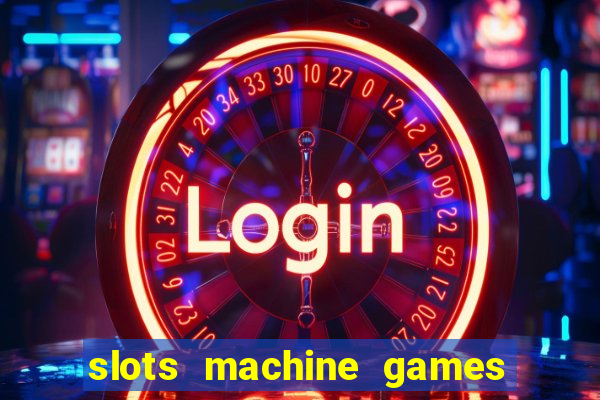 slots machine games for free