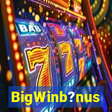 BigWinb?nus