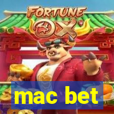 mac bet