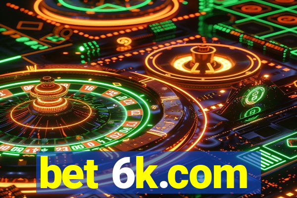 bet 6k.com