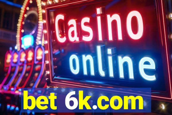 bet 6k.com