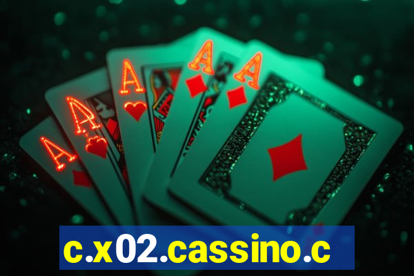 c.x02.cassino.com