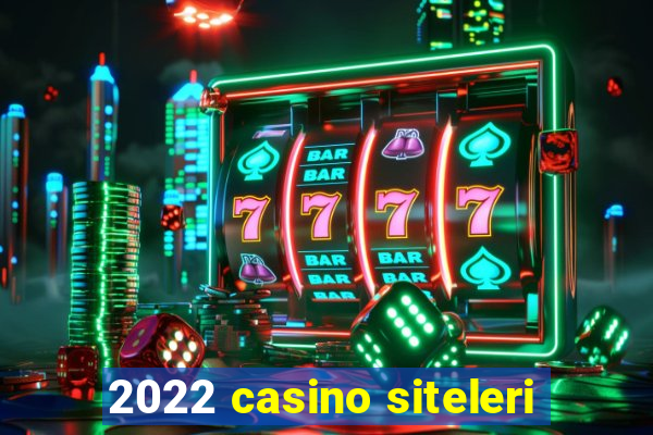 2022 casino siteleri