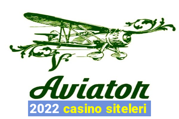 2022 casino siteleri