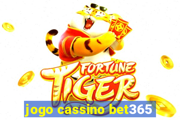 jogo cassino bet365