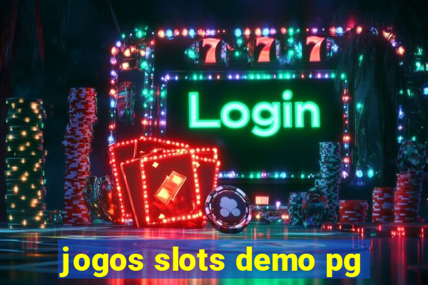 jogos slots demo pg