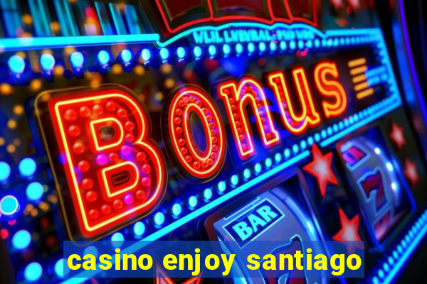 casino enjoy santiago