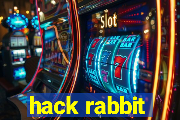 hack rabbit