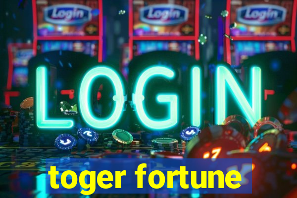 toger fortune