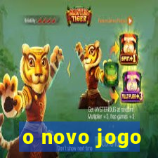 o novo jogo