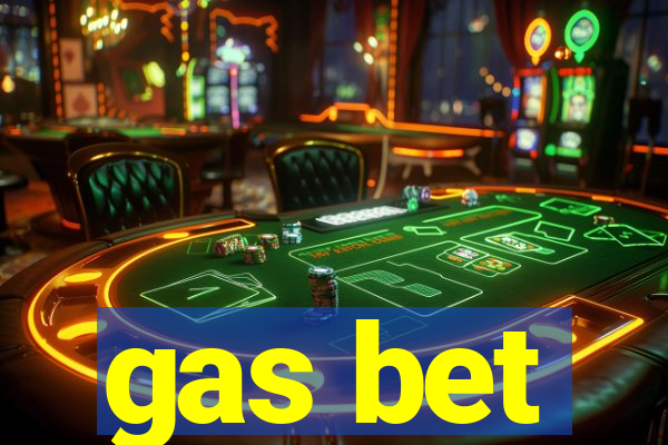 gas bet