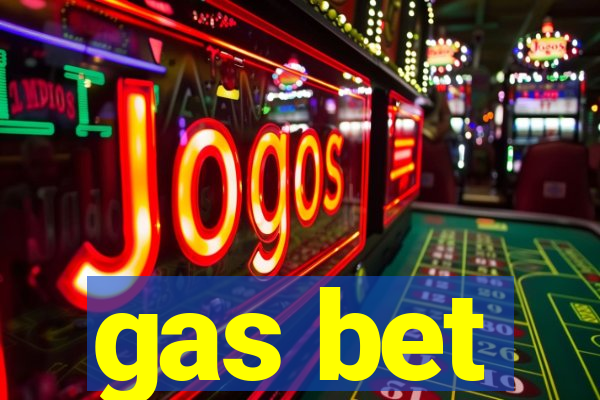 gas bet