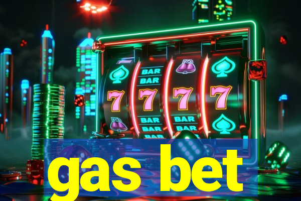 gas bet