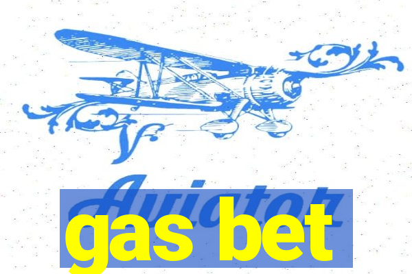 gas bet