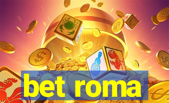 bet roma