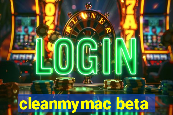 cleanmymac beta