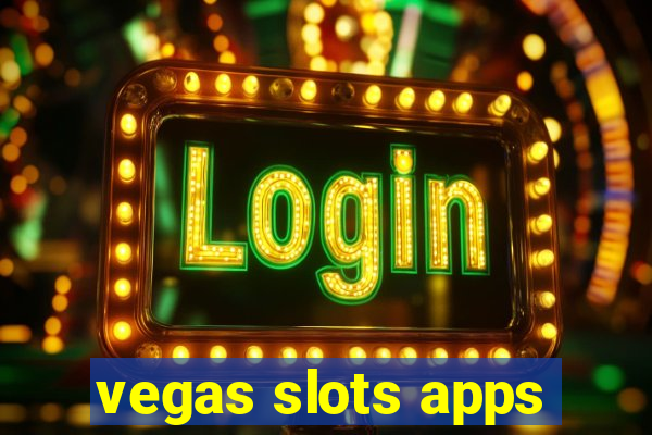 vegas slots apps