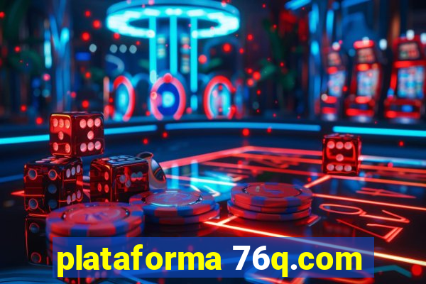 plataforma 76q.com