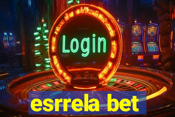 esrrela bet