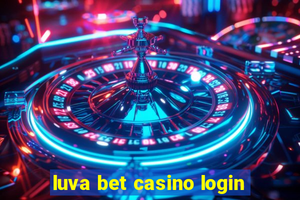 luva bet casino login