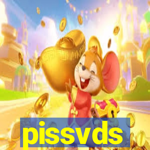 pissvds