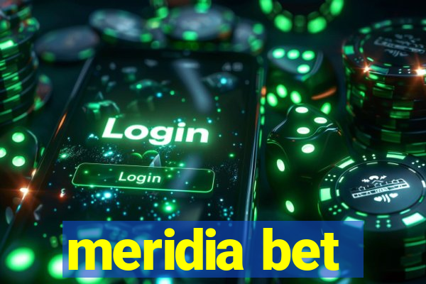 meridia bet