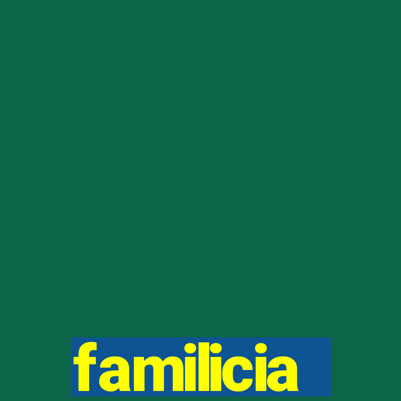 familicia