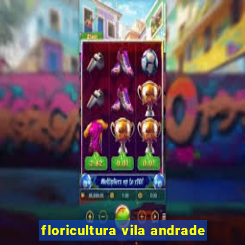 floricultura vila andrade