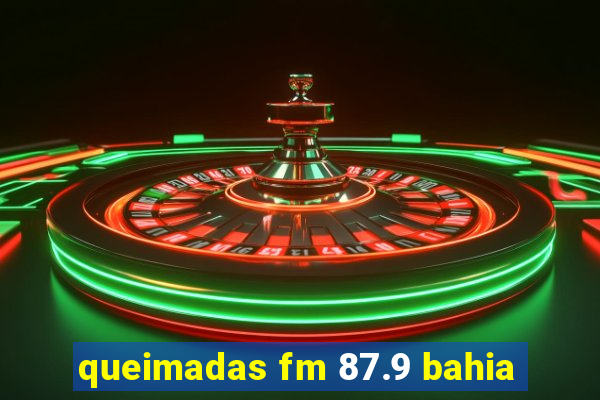 queimadas fm 87.9 bahia