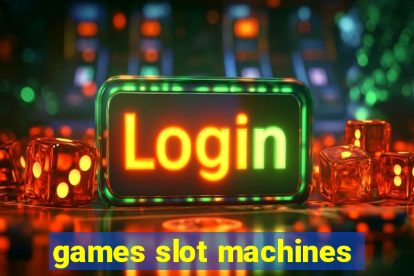 games slot machines