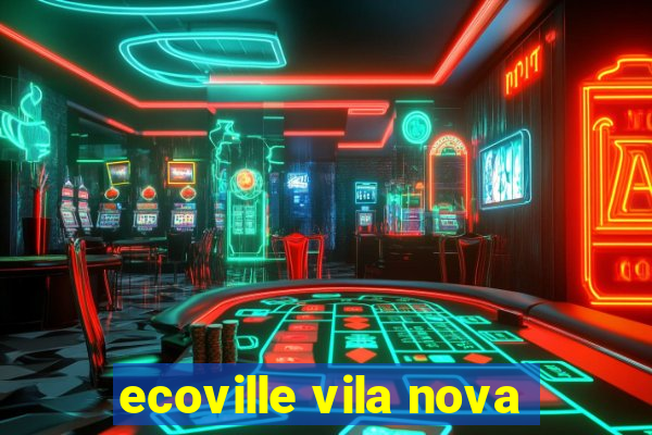 ecoville vila nova