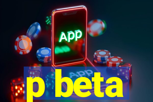 p beta