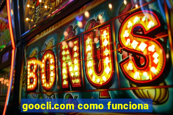 goocli.com como funciona