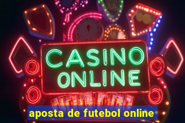 aposta de futebol online