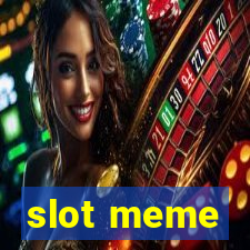 slot meme