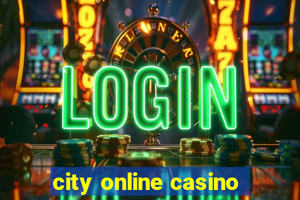 city online casino