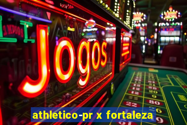 athletico-pr x fortaleza