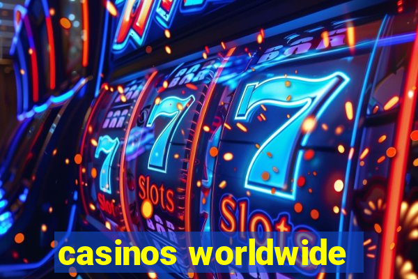 casinos worldwide