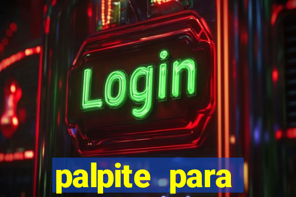 palpite para corujinha de hoje