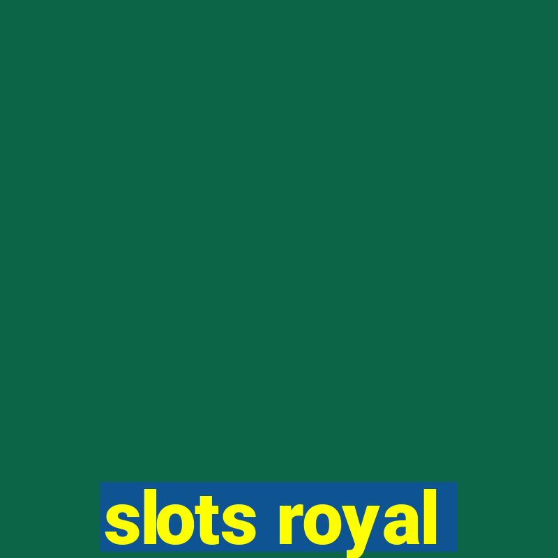 slots royal