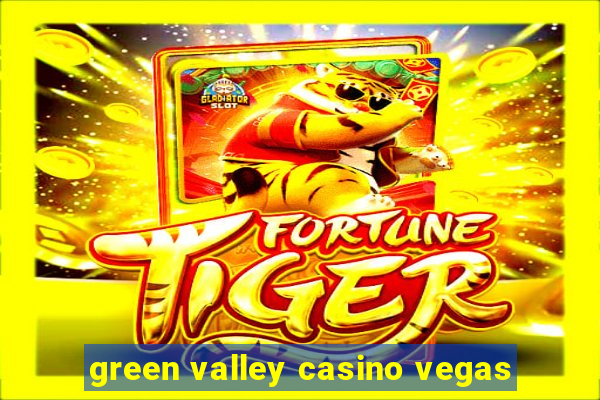 green valley casino vegas